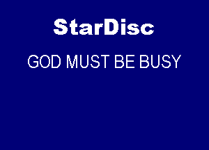 Starlisc
GOD MUST BE BUSY