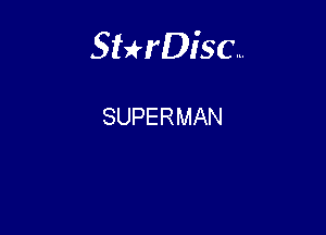 Sterisc...

SUPERMAN