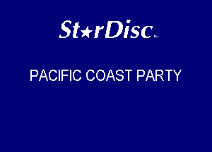 Sterisc...

PACIFIC COAST PARTY