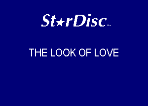 Sterisc...

THE LOOK OF LOVE