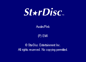 Sterisc...

AustanInk

(P) EMI

Q StarD-ac Entertamment Inc
All nghbz reserved No copying permithed,