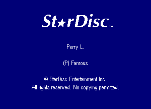 Sterisc...

Pony L

(P) Famous

Q StarD-ac Entertamment Inc
All nghbz reserved No copying permithed,