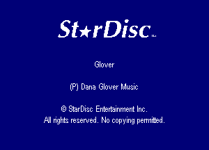 Sterisc...

Glover

(P) Dena Gover Mum

Q StarD-ac Entertamment Inc
All nghbz reserved No copying permithed,