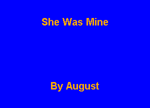 She Was Mine