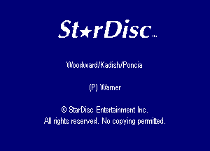 Sterisc...

WoodwardiKadnahfPonua

mm

8) StarD-ac Entertamment Inc
All nghbz reserved No copying permithed,