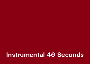 Instrumental 46 Seconds