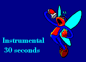 30 seconds

Instrumental x
?69