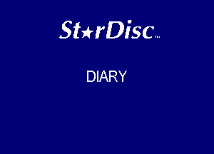 Sterisc...

DIARY