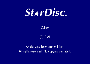 Sterisc...

ICullum

(P) EMI

Q StarD-ac Entertamment Inc
All nghbz reserved No copying permithed,
