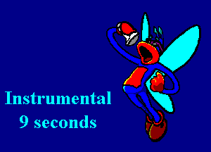 Instrumental
9 seconds

910-31
w
(225
E