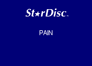 Sterisc...

PAIN