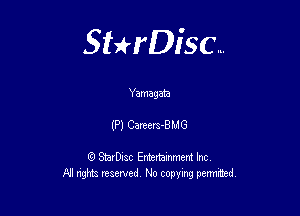 Sterisc...

Yamagata

(P) Cam-BMG

Q StarD-ac Entertamment Inc
All nghbz reserved No copying permithed,