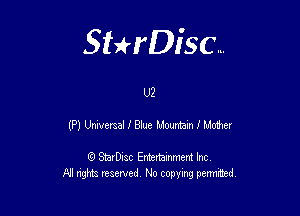 Sterisc...

U?

(P) Lkweraal I 83w Mam I Moira

Q StarD-ac Entertamment Inc
All nghbz reserved No copying permithed,