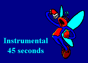 Instrumental
45 seconds

97 0-31
ng
(26
k),
