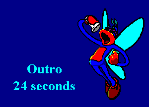 Outro
24 seconds

(23?