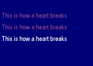 This is how a head breaks