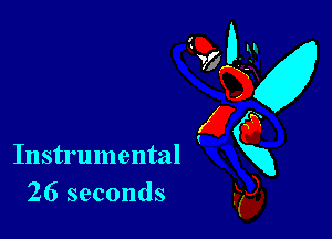 Instrumental
26 seconds

97 0-31
ng
(26
k),