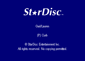 Sterisc...

Gadflauren

(9101'!)

Q StarD-ac Entertamment Inc
All nghbz reserved No copying permithed,