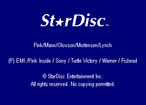 SHrDisc...

PinkIManniOlovsonIMortensenlLynch

(PJEUIMhsndelSonleufeWylWamerlFtsimd

(9 StarDIsc Entertaxnment Inc.
NI rights reserved No copying pennithed.