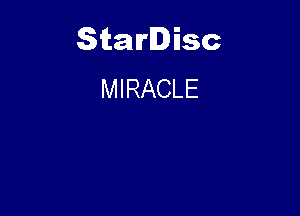 Starlisc
MIRACLE