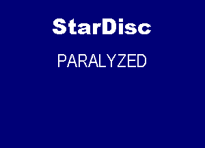 Starlisc
PARALYZED