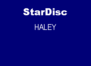 Starlisc
HALEY