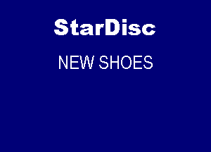 Starlisc
NEW SHOES