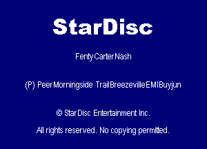 Starlisc

FemyCartet Hash

(P) PeerMomingside TrailBreezemlleEMlBuyjun

(Q Serisc Entertainment Inc
All gm Iesewed N0 copymg pemted