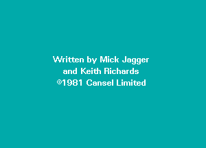 Written by Mick Jagger
and Keith Richards

G91981 Cansel Limited