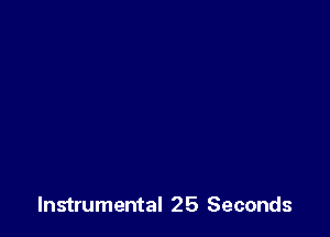 Instrumental 25 Seconds