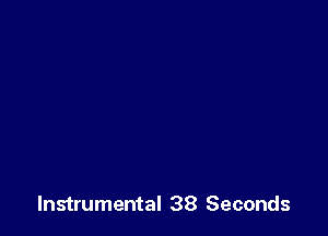 Instrumental 38 Seconds