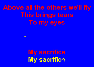 My sacrific'z