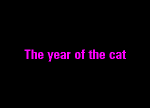 The year of the cat