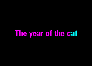 The year of the cat