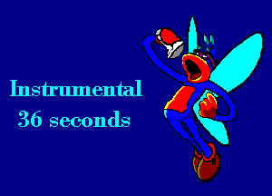 Instrumental

36 seconds