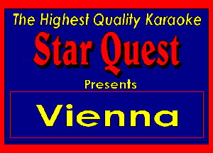 The Highest Quamy Karaoke

Presenis

Viienncn