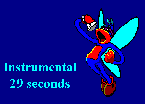 Instrumental
29 seconds