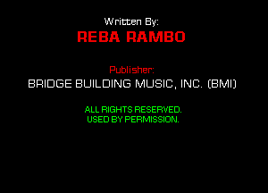 UUrnmen By

REBA RAMBO

Pubhsher
BWDGEBUKDWKSMUSEJNCIBMU

ALL RIGHTS RESERVED
USEDBYPEHMBQON