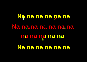 Na na na na na na

Na na.na na na na. na

na na qa na na

Na na na na na na