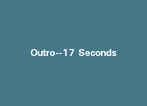 0utro--17 Seconds