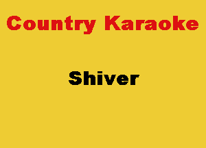 Colmmrgy Kamoke

Shiver