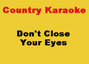 Colmmrgy Kamoke

Don't Chose
Your Eyes