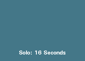 Soloz 16 Seconds