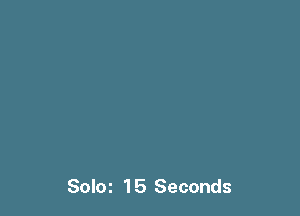 Soloz 15 Seconds