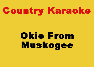 Colmmrgy Kamoke

Qkie IFImm
Muskogee