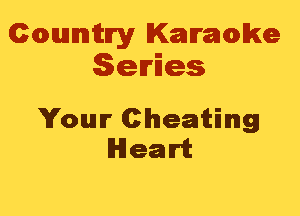 Cmannitn'y Kammwke
Series

Your Cheating
lHleaIrit