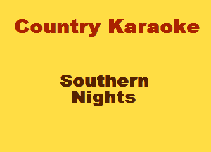 Cowmtlry Karaoke

Soukhem
NEghits