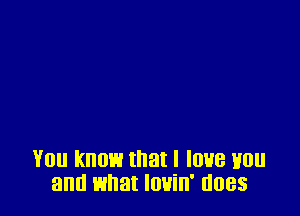 YOU know that I IOHB H0
and what IOUill' (1088