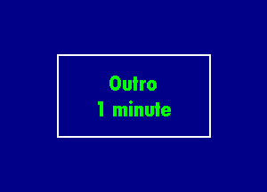 Oulro
1 minute