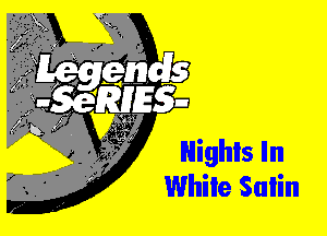 Nighls In
While Saiin